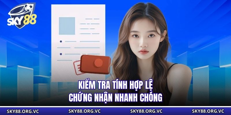 Kiểm tra tính hợp lệ chứng nhận nhanh chóng