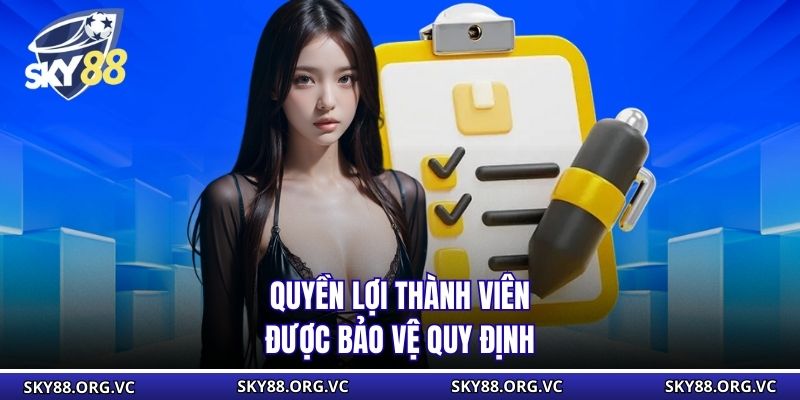 Quyền lợi thành viên được bảo vệ quy định
